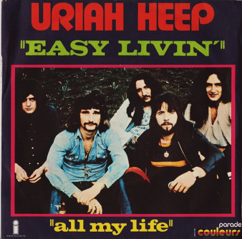 Uriah Heep : Easy Living - All My Life